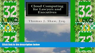 Big Deals  Cloud Computing for Lawyers and Executives: A Global Approach  Best Seller Books Most