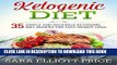 [PDF] Ketogenic Diet: 35 Simple and Delicious Ketogenic Diet Recipes for Fast Weight Loss Full