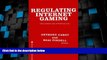 Big Deals  Regulating Internet Gaming: Challenges and Opportunities  Full Read Most Wanted
