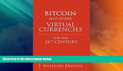 Must Have PDF  Bitcoin and Other Virtual Currencies for the 21st Century  Full Read Best Seller