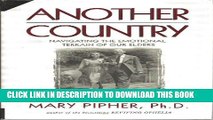 [PDF] Another Country: Navigating the Emotional Terrain of Our Elders Full Online