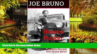 Must Have  Bonnie Parker: Mob Molls - Beautiful Broads with Brass Balls!!  Premium PDF Online