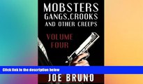 Full [PDF]  Mobsters, Gangs, Crooks, and Other Creeps-Volume 4 (Mobsters, Gangs, Crooks and Other