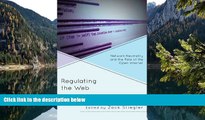 READ NOW  Regulating the Web: Network Neutrality and the Fate of the Open Internet  Premium Ebooks