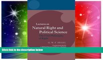 READ FULL  Hegel: Lectures on Natural Right and Political Science: The First Philosophy of Right