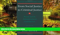 Must Have  From Social Justice to Criminal Justice: Poverty and the Administration of Criminal Law