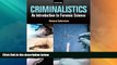 Big Deals  Criminalistics: An Introduction to Forensic Science Plus MyCJLab with Pearson eText --
