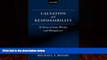 Big Deals  Causation and Responsibility: An Essay in Law, Morals, and Metaphysics  Best Seller