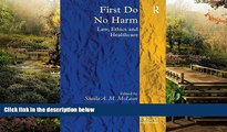 READ FULL  First Do No Harm: Law, Ethics and Healthcare (Applied Legal Philosophy)  READ Ebook