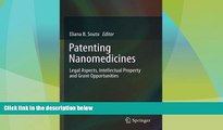 Books to Read  Patenting Nanomedicines: Legal Aspects, Intellectual Property and Grant