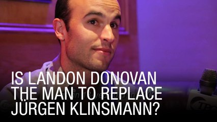 Is Landon Donovan The Man To Replace Jürgen Klinsmann?