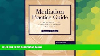 Full [PDF]  Mediation Practice Guide: A Handbook for Resolving Business Disputes  Premium PDF Full
