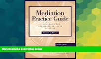 Full [PDF]  Mediation Practice Guide: A Handbook for Resolving Business Disputes  Premium PDF Full