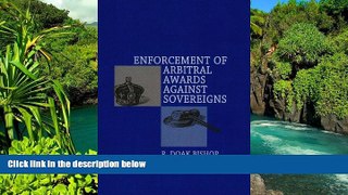 Full [PDF]  Enforcement of Arbitral Awards Against Sovereigns  Premium PDF Full Ebook