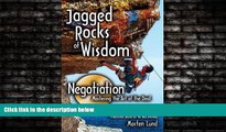 Big Deals  Jagged Rocks of Wisdom-Negotiation: Mastering the Art of the Deal  Full Ebooks Most