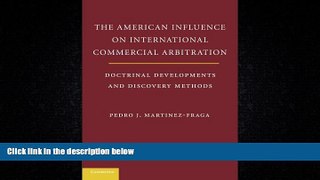 Books to Read  The American Influences on International Commercial Arbitration: Doctrinal