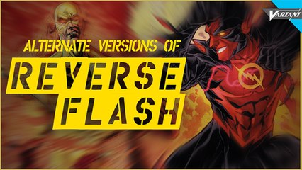 The Alternate Versions Of Reverse Flash!