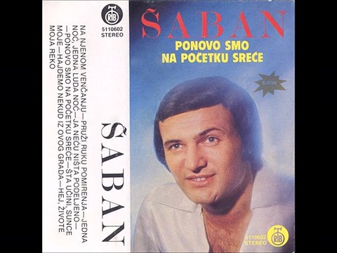 Saban Saulic-Hej zivote moja reko