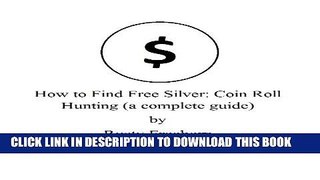 [PDF] How to Find Free Silver: Coin Roll Hunting (a complete guide) Full Collection