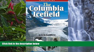 Big Deals  SuperGuide: The Columbia Icefield (Superguides)  Full Read Best Seller