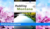 Choose Book Paddling Montana (Regional Paddling Series)