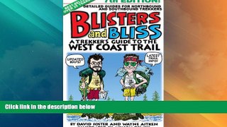 Big Deals  Blisters and Bliss: A Trekker s Guide to the West Coast Trail, Seventh Edition  Full