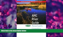 For you AMC River Guide:  Massachusetts/Connecticut/Rhode Island, 3rd