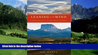 Big Deals  Leaning on the Wind: Under the Spell of the Great Chinook  Full Ebooks Most Wanted
