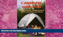 Big Deals  Camping with Kids: The Best Campgrounds in British Columbia and Alberta  Best Seller