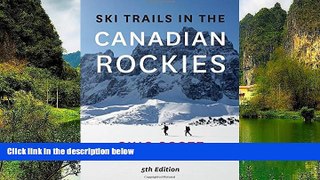 Big Deals  Ski Trails in the Canadian Rockies  Full Read Best Seller