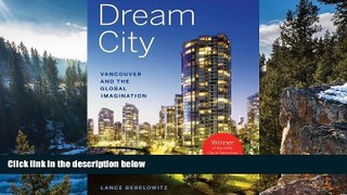 Must Have PDF  Dream City: Vancouver and the Global Imagination  Best Seller Books Best Seller