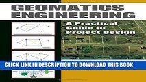 [DOWNLOAD] PDF Geomatics Engineering: A Practical Guide to Project Design Collection BEST SELLER