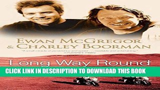 [DOWNLOAD] PDF Long Way Round: Chasing Shadows Across the World Collection BEST SELLER