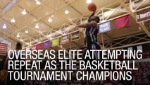 Overseas Elite Attempting Repeat As The Basketball Tournament Champions