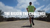 The Bigger the Challenge - The Eric McElvenny Story