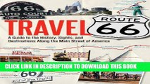 [DOWNLOAD] PDF Travel Route 66: A Guide to the History, Sights, and Destinations Along the Main