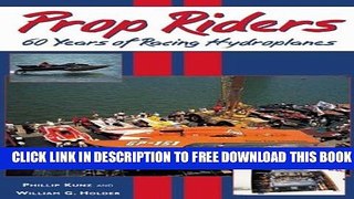 [BOOK] PDF Prop Riders: 60 Years of Racing Hydroplanes New BEST SELLER