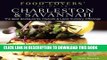 [DOWNLOAD] PDF Food Lovers  Guide toÂ® Charleston   Savannah: The Best Restaurants, Markets