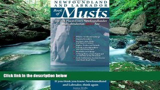 Big Deals  Newfoundland and Labrador Book of Musts: The 101 Places Every NLer MUST See  Full