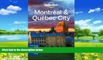 Big Deals  Lonely Planet Montreal   Quebec City (Travel Guide)  Full Ebooks Most Wanted