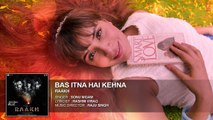 Bas Itna Hain Kehna Full Audio Song _ Raakh _ Sonu Nigam _ Vir Das, Richa Chadha & Shaad Randhawa
