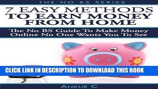 [PDF] 7 Easy Methods To Make Money Online From Home - The NO BS Guide To Earn Money Online For