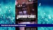 PDF ONLINE Juvenile Court: A Judge s Guide for Young Adults and Their Parents READ NOW PDF ONLINE