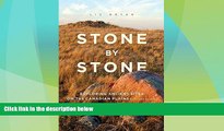 Big Deals  Stone by Stone: Exploring Ancient Sites on the Canadian Plains, Second Edition  Full