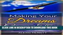 [PDF] Making Your Dreams Come True: Dream, Plan, Execute and Achieve Popular Collection