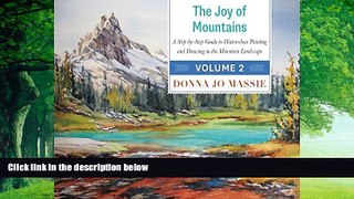 Big Deals  The Joy of Mountains: A Step-by-Step Guide to Watercolor Painting and Sketching in