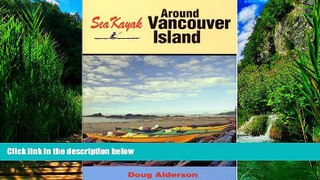 Books to Read  Sea Kayak Around Vancouver Island  Full Ebooks Most Wanted