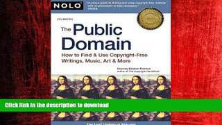 READ THE NEW BOOK The Public Domain: How to Find   Use Copyright-Free Writings, Music, Art   More