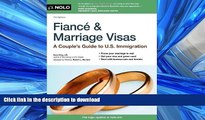 PDF ONLINE Fiance and Marriage Visas: A Couple s Guide to US Immigration (Fiance   Marriage Visas)