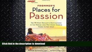 READ  Frommer s/AARP Places for Passion: The 75 Most Romantic Destinations in the World - and Why